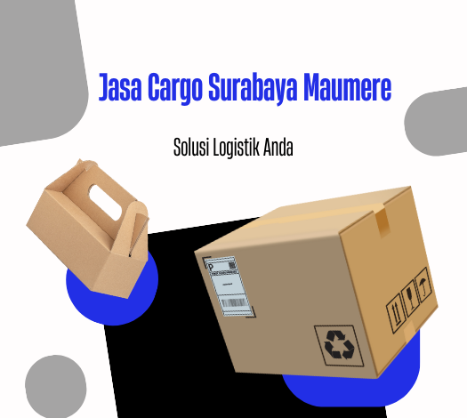 Jasa Cargo Surabaya Maumere
